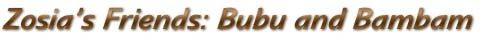Zosia's Friends: Bubu